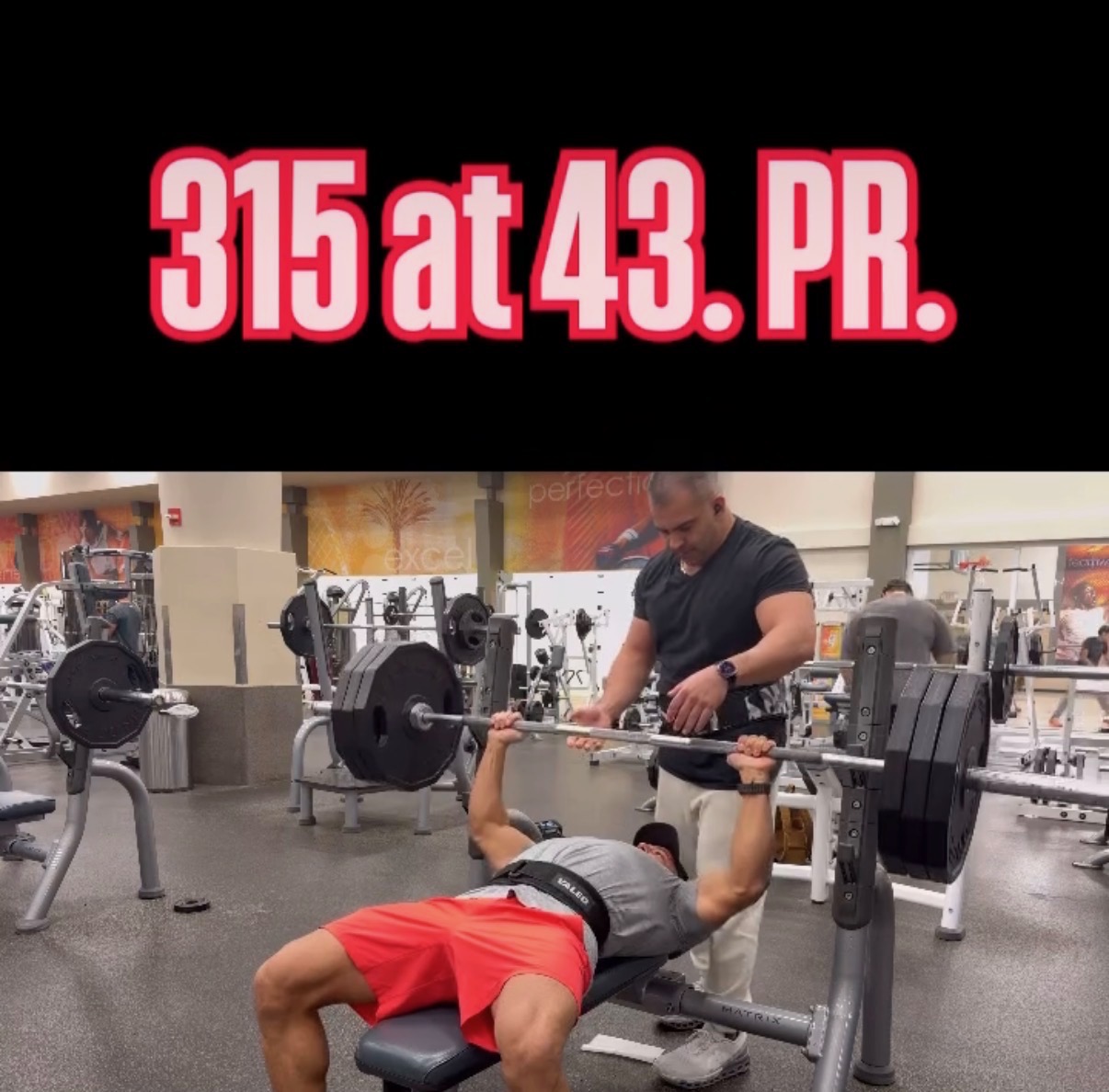 315 lb bench press PR at 43